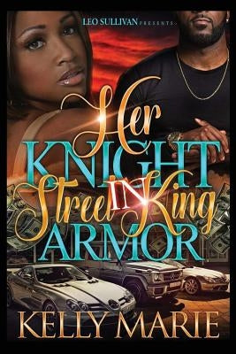 Her Knight In Street King Armor by Marie, Kelly