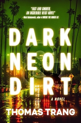 Dark Neon & Dirt by Trang, Thomas