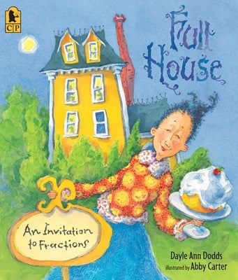 Full House: An Invitation to Fractions by Dodds, Dayle Ann