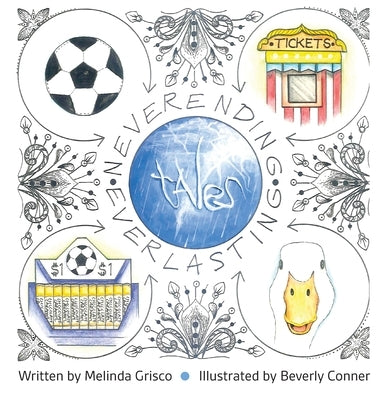 Neverending Everlasting Tales by Grisco, Melinda