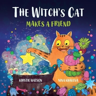 The Witch's Cat Makes A Friend: A magical interactive tale for ages 2+ by Watson, Kirstie