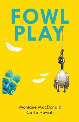 Fowl Play by Howatt, Carla