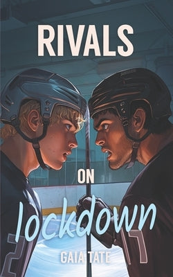 Rivals on Lockdown: MM Short Story Romance by Tate, Gaia