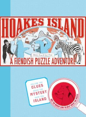 Hoakes Island: A Fiendish Puzzle Adventure by Friel, Helen