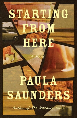 Starting from Here by Saunders, Paula