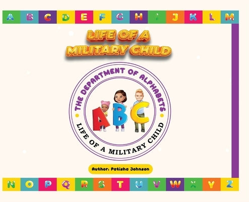 Life of a Military Child: ABC by Johnson, Patisha R.