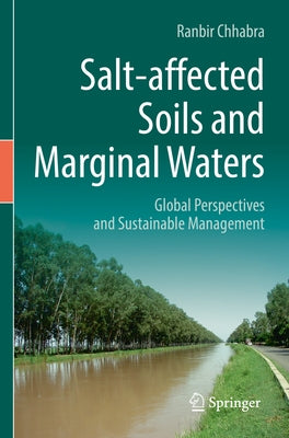 Salt-Affected Soils and Marginal Waters: Global Perspectives and Sustainable Management by Chhabra, Ranbir