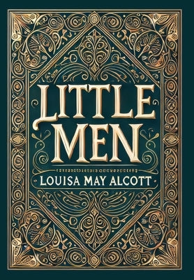Little Men (Collector's Edition) (Laminated Hardback with Jacket) by Alcott, Louisa May