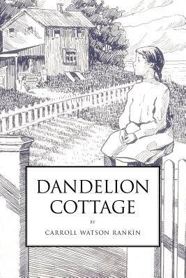 Dandelion Cottage by Rankin, Carroll Watson