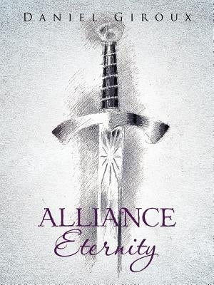 Alliance Eternity by Giroux, Daniel