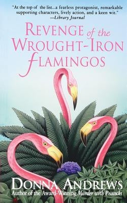 Revenge of the Wrought-Iron Flamingos by Andrews, Donna