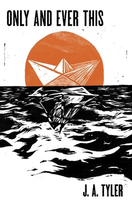 Only and Ever This by Tyler, J. A.