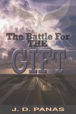 The Battle for the Gift by Panas, J. D.