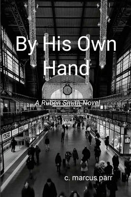 By His Own Hand: The Eye of Providence Series by Parr, Marcus