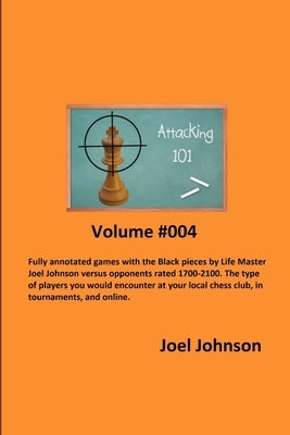 Attacking 101 - Volume #004 by Johnson, Joel