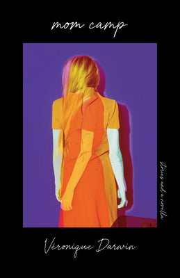 Mom Camp by Darwin, Véronique