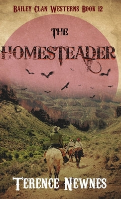 The Homesteader by Newnes, Terence