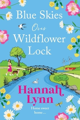 Blue Skies Over Wildflower Lock by Lynn, Hannah