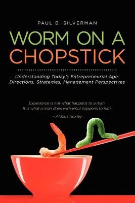 Worm on a Chopstick by Silverman, Paul B.