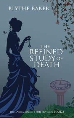 The Refined Study Of Death by Baker, Blythe