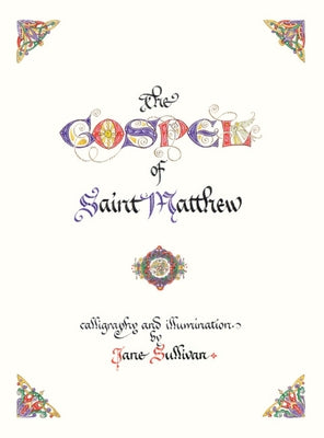 The Illuminated Gospel of Matthew by