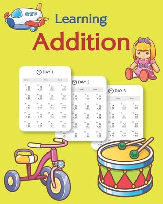 Learning Addition: 100 days of learning addition for kids by Publication, Tistio