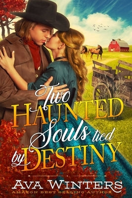 Two Haunted Souls Tied by Destiny: A Western Historical Romance Book by Winters, Ava