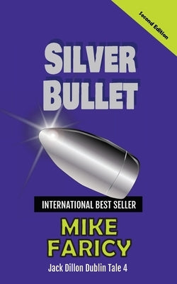 Silver Bullet: Jack Dillon Dublin Tale 4: Second Edition by Faricy, Mike