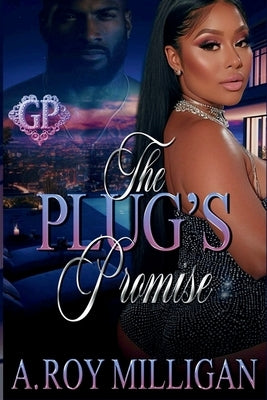 The Plug's Promise by Milligan, A. Roy
