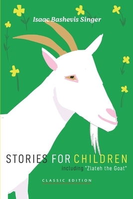 Stories for Children by Bashevis Singer, Isaac