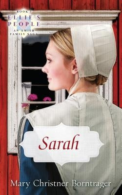 Sarah: Ellie's People, Book 7 by Christner Borntrager, Mary