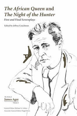 The African Queen and the Night of the Hunter: First and Final Screenplays by Couchman, Jeffrey