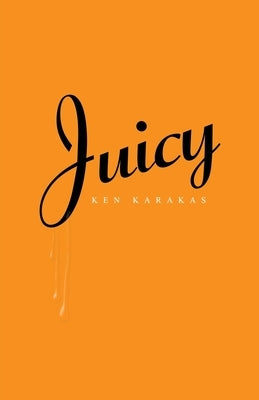 Juicy by Karakas, Ken