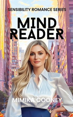 Mind Reader: Closed Door Romance (Sensibility Romance Series Book 1) by Cooney, Mimika