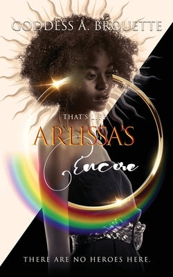 That's Life: Arlissa's Encore by Brouette, Goddess A.