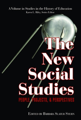 The New Social Studies: People, Projects and Perspectives by Stern, Barbara Slater