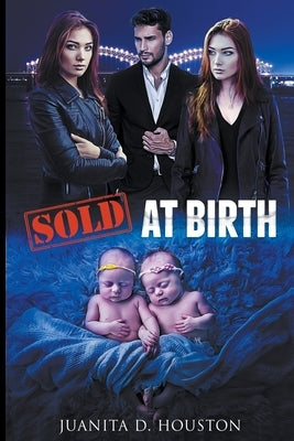 Sold At Birth by Houston, Juanita D.