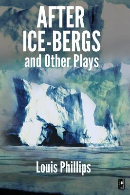 After Ice-Bergs & Other Plays by Strozier, M. Stefan