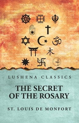 The Secret of the Rosary by St Louis De Monfort