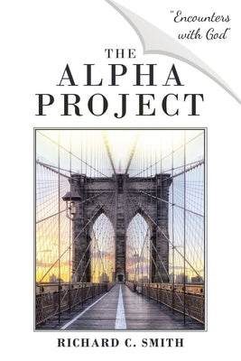 The Alpha Project by Smith, Richard C.