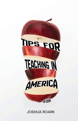Tips for Teaching in America by Roark, Joshua