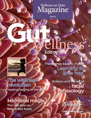 Wellness on Time Magazine: The Gut Wellness Edition by Time, Wellness On