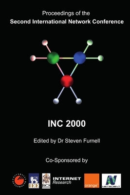 Proceedings of the Second International Network Conference (INC2000) by Furnell, Steven