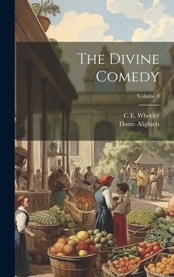 The Divine Comedy; Volume 3 by Alighieri, Dante