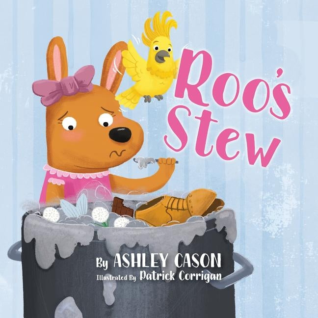 Roo's Stew by Hole, Ashley Barusso