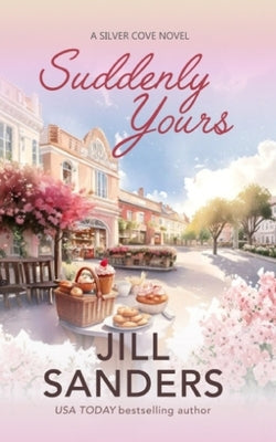 Suddenly Yours by Sanders, Jill