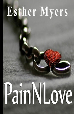 Pain-N-Love by Myers, Esther