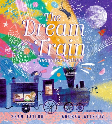 The Dream Train: Poems for Bedtime by Taylor, Sean