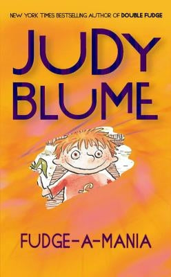Fudge-A-Mania by Blume, Judy