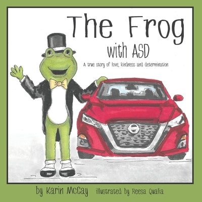 The Frog with ASD: A True Story of Love, Kindness and Determination by Qualia, Reesa